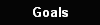 Goals