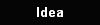 Idea